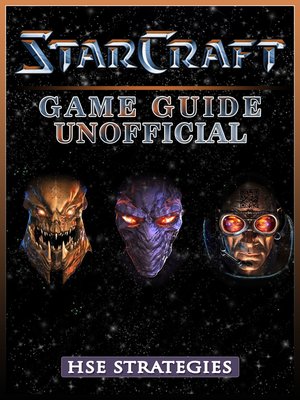 cover image of StarCraft Game Guide Unofficial